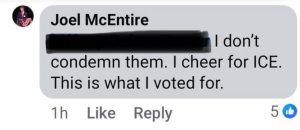 A screenshot of Joel McEntire commenting on Facebook: "I support ICE. This is what I voted for."